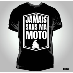 T-shirt Homme Jamais sans ma moto