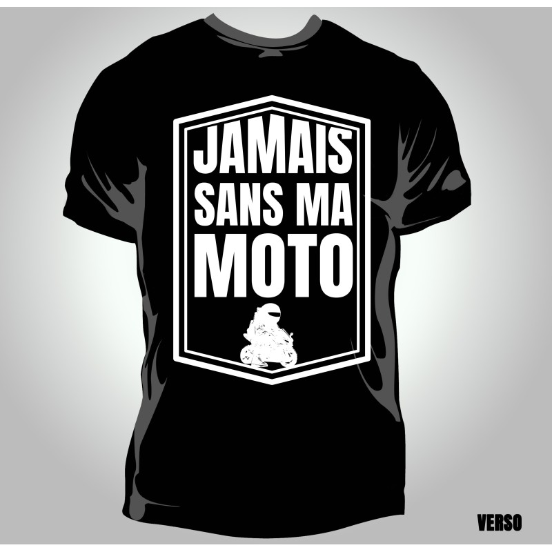 T-shirt Homme Jamais sans ma moto
