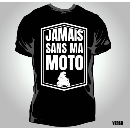 T-shirt Homme Jamais sans ma moto