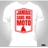 T-shirt Homme Jamais sans ma moto