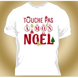 T-shirt Homme Touche pas à mon Noël