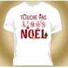 T-shirt Homme Touche pas à mon Noël