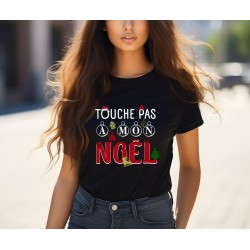 T-shirt Femme Touche pas à mon Noël