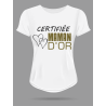 T-shirt Femme Certifée maman d'or