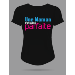 T-shirt Femme Maman presque parfaite